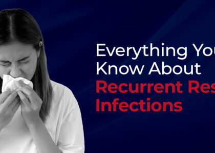 Recurrent Respiratory Infections